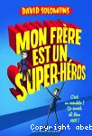 Mon frère est un super-héros vignette