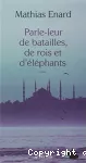 Parle-leur de batailles, de rois et d'éléphants vignette